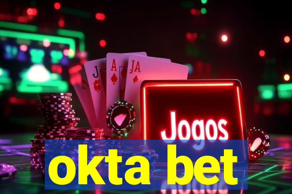 okta bet